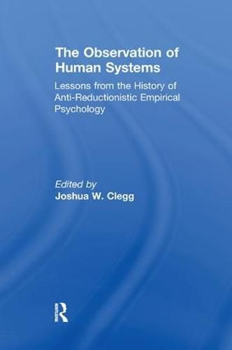 Cover image for The Observation of Human Systems: Lessons from the History of Anti-reductionistic Empirical Psychology