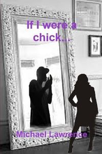 Cover image for If I Were a Chick...