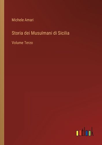 Cover image for Storia dei Musulmani di Sicilia