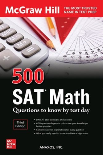 Cover image for 500 SAT Math Questions to Know by Test Day, Third Edition