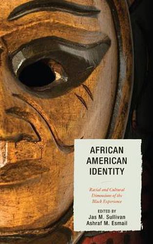 African American Identity: Racial and Cultural Dimensions of the Black Experience