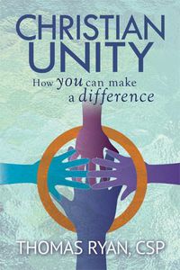 Cover image for Christian Unity: How You Can Make a Difference
