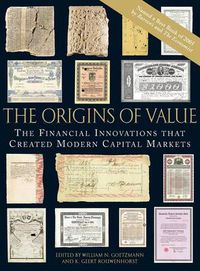 Cover image for The Origins of Value: The Financial Innovations that Created Modern Capital Markets