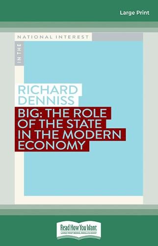 Big: The Role of the State in the Modern Economy