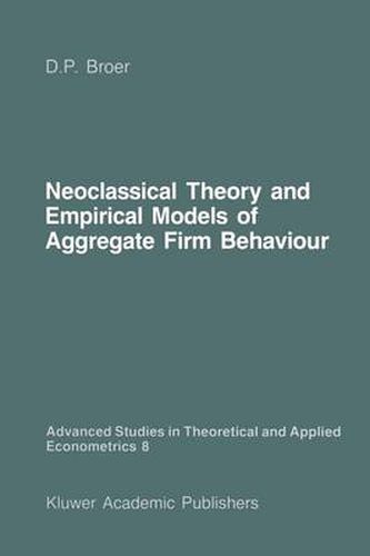 Cover image for Neoclassical Theory and Empirical Models of Aggregate Firm Behaviour