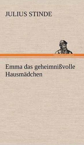 Cover image for Emma Das Geheimnissvolle Hausmadchen