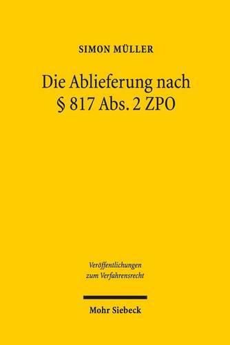 Cover image for Die Ablieferung nach  817 Abs.2 ZPO