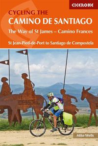 Cover image for Cycling the Camino de Santiago: The Way of St James - Camino Frances