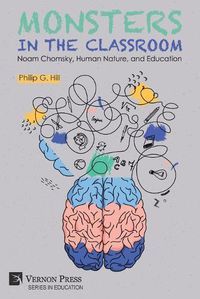 Cover image for Monsters in the Classroom: Noam Chomsky, Human Nature, and Education