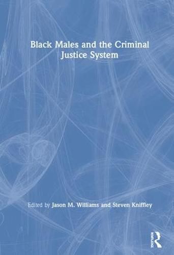 Cover image for Black Males and the Criminal Justice System