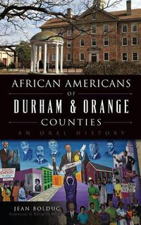 Cover image for African Americans of Durham & Orange Counties: An Oral History