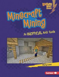 Cover image for Minecraft Mining: An Unofficial Kids' Guide