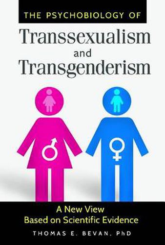 Cover image for The Psychobiology of Transsexualism and Transgenderism: A New View Based on Scientific Evidence