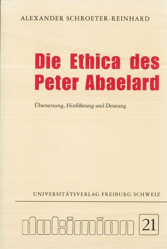 Cover image for Die Ethica Des Peter Abaelard: Ubersetzung, Hinfuhrung Und Deutung