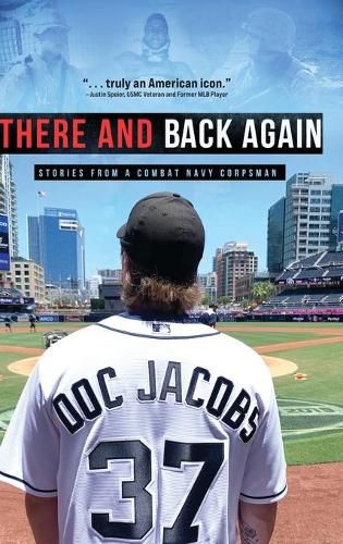 Cover image for There and Back Again: Stories from a Combat Navy Corpsman