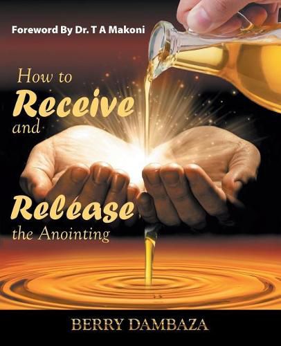 Cover image for How to Receive and Release the Anointing