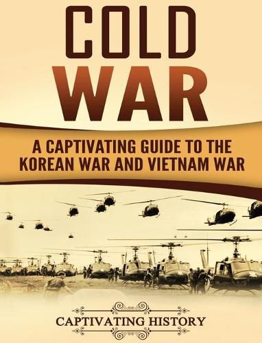 Cover image for Cold War: A Captivating Guide to the Korean War and Vietnam War