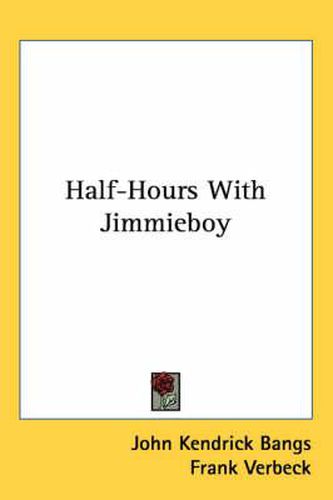 Cover image for Half-Hours with Jimmieboy