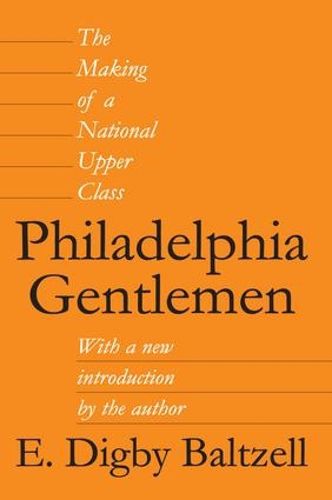 Cover image for Philadelphia Gentlemen: The Making of a National Upper Class