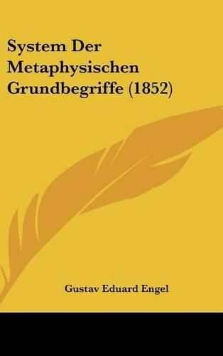 Cover image for System Der Metaphysischen Grundbegriffe (1852)