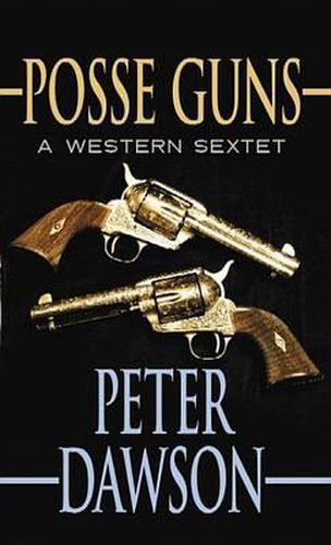 Posse Guns: A Western Sextet