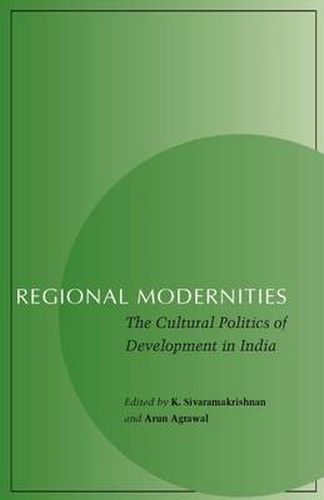 Cover image for Regional Modernities: The Cultural Politics of Development in India