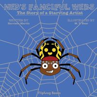 Cover image for Ned's Fanciful Webs: The Story of a Starving Artist
