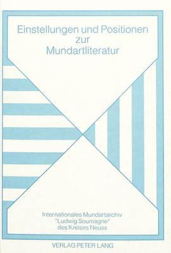 Einstellungen Und Positionen Zur Mundartliteratur: Tagung Des Internationalen Mundartarchivs -Ludwig Soumagne- Des Kreises Neuss 1992