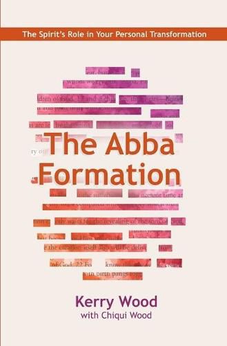 Cover image for The Abba Formation: The Spirit's Role in Your Personal Transformation