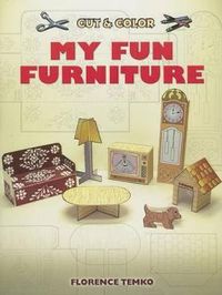 Cover image for Cut & Color My Fun Furniture