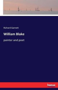 Cover image for William Blake: painter and poet
