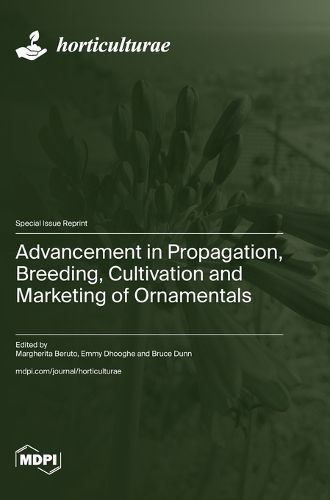 Cover image for Advancement in Propagation, Breeding, Cultivation and Marketing of Ornamentals