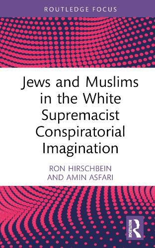 Cover image for Jews and Muslims in the White Supremacist Conspiratorial Imagination