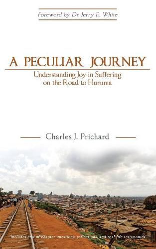 Cover image for A Peculiar Journey: Understanding Joy in Suffering on the Road to Huruma