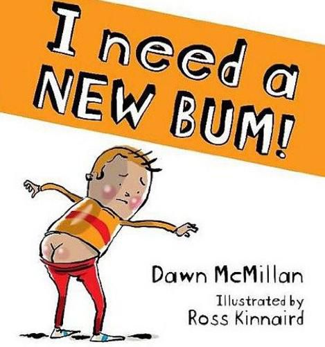 Cover image for I Need a New Bum!