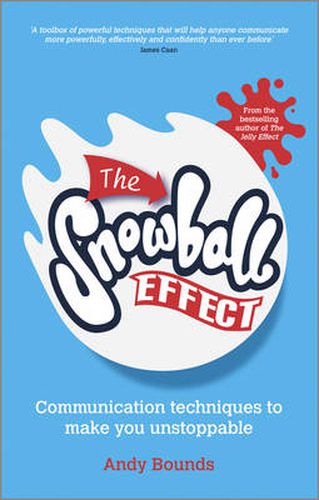 Cover image for The Snowball Effect: Communication Techniques to Make You Unstoppable