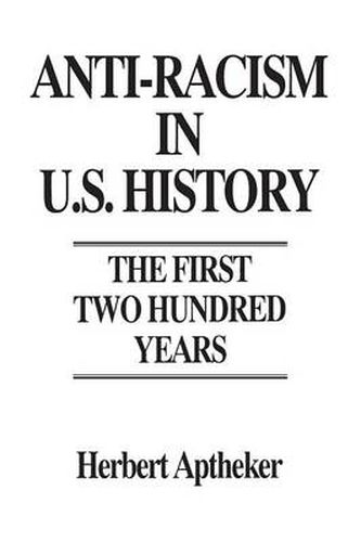 Cover image for Anti-Racism in U.S. History: The First Two Hundred Years