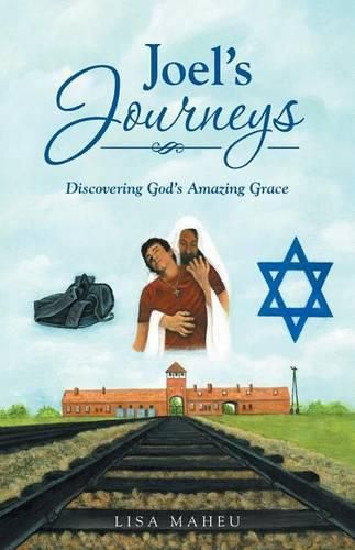 Cover image for Joel's Journeys: Discovering God's Amazing Grace