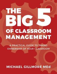 Cover image for The Big 5 of Classroom Management