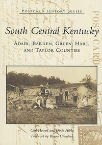 Cover image for South Central Kentucky: Adair, Barren, Green, Hart, and Taylor Counties