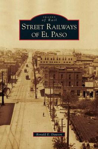 Cover image for Street Railways of El Paso