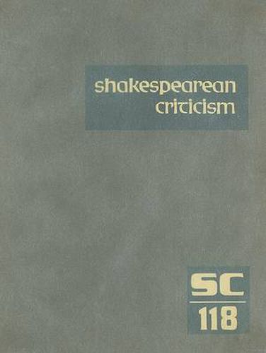 Cover image for Shakespearean Criticism: Excerpts from the Criticism of William Shakespeare's Plays & Poetry, from the First Published Appraisals to Current Evaluations