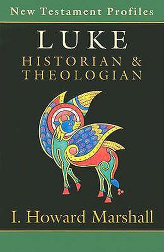 Cover image for Luke: Historian and Theologian: Historian and Theologian