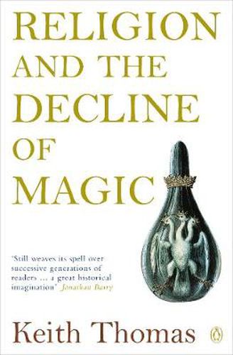 Cover image for Religion and the Decline of Magic: Studies in Popular Beliefs in Sixteenth and Seventeenth-Century England