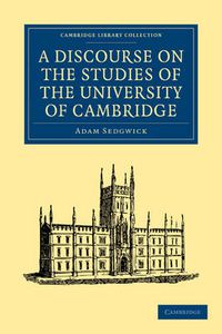 Cover image for A Discourse on the Studies of the University of Cambridge