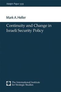 Cover image for Continuity and Change in Israeli Security Policy