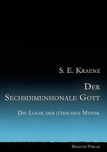 Cover image for Der Sechsdimensionale Gott: Die Logik der judischen Mystik