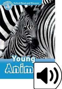 Cover image for Oxford Read and Discover: Level 1: Young Animals Audio Pack