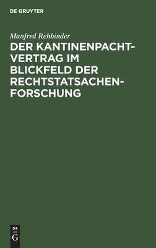 Cover image for Der Kantinenpachtvertrag Im Blickfeld Der Rechtstatsachenforschung