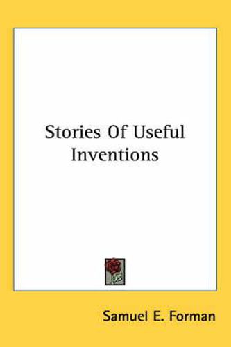 Cover image for Stories of Useful Inventions